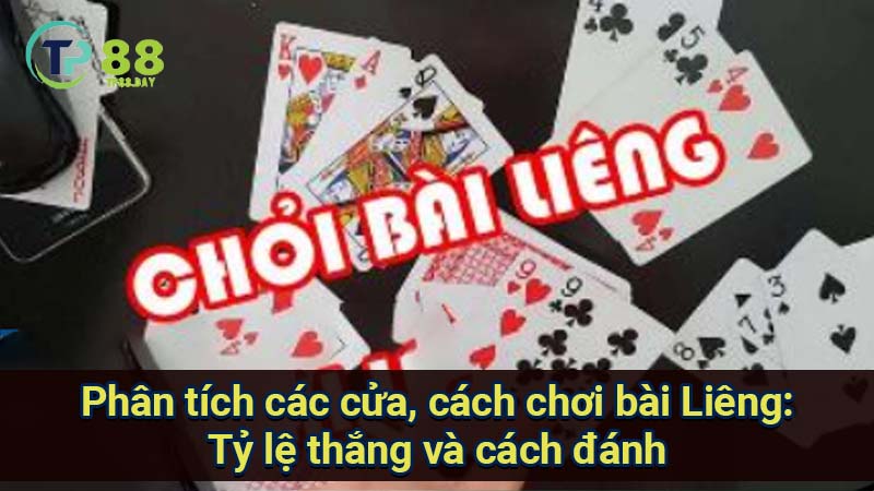 phan-tich-cac-cua-cach-choi-bai-lieng:-ty-le-thang-va-cach-danh