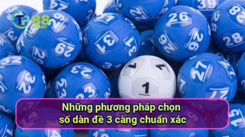 nhung-phuong-phap-chon-so-dan-de-3-cang-chuan-xac